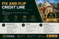 Real Estate Investment - Fix & Flip Credit Line (Rehab and Resale Properties)