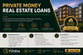 Real Estate Investment - Private Money (Startup | Existing Business)